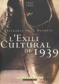 L'exili cultural de 1939. Seixanta anys després : Actas del I Congreso Internacional (Valencia, 2001). Tomo 2