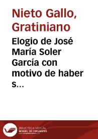 Elogio de José María Soler García con motivo de haber sido distinguido con el 