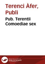 Pub. Terentii Comoediae sex