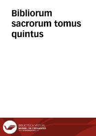 Bibliorum sacrorum tomus quintus