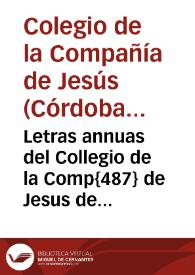 Letras annuas del Collegio de la Comp{487} de Jesus de Cordoua de 1634