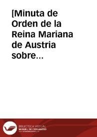 [Minuta de Orden de la Reina Mariana de Austria sobre el patronato de dos cátedras de telogía en la Universidad de Alcalá , 29 de junio de 1667]