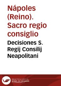 Decisiones S. Regij Consilij Neapolitani