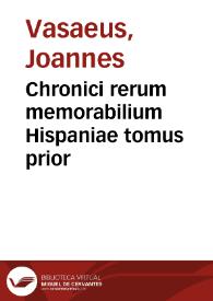 Chronici rerum memorabilium Hispaniae tomus prior