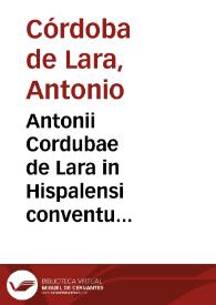 Antonii Cordubae de Lara in Hispalensi conventu iudicis in L. si quis a liberis ff. de liberis agnoscendi commentarij : accessit index rerum omnium locupletissimus