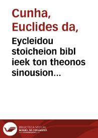 Eycleidou stoicheion bibl ieek ton theonos sinousion ... : Adiecta praefatiuncula in qua de disciplinis mathematicis nonnihil