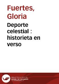 Deporte celestial : historieta en verso / Gloria Fuertes | Biblioteca Virtual Miguel de Cervantes