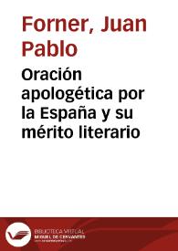 Oración apologética por la España y su mérito literario / Juan Pablo Forner | Biblioteca Virtual Miguel de Cervantes