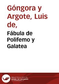 Fábula de Polifemo y Galatea / Luis de Góngora y Argote | Biblioteca Virtual Miguel de Cervantes