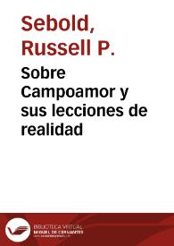 Sobre Campoamor y sus lecciones de realidad / Russell P. Sebold | Biblioteca Virtual Miguel de Cervantes