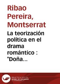 La teorización política en el drama romántico : "Doña María de Molina", de Mariano Roca de Togores / Montserrat Ribao Pereira | Biblioteca Virtual Miguel de Cervantes