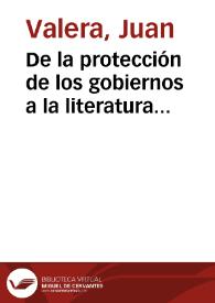 De la protección de los gobiernos a la literatura dramática [Audio] / Juan Valera | Biblioteca Virtual Miguel de Cervantes