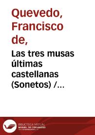 Las tres musas últimas castellanas (Sonetos) / Francisco de Quevedo; edición de Ramón García González | Biblioteca Virtual Miguel de Cervantes