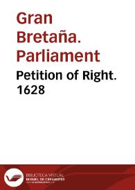 Petition of Right. 1628 | Biblioteca Virtual Miguel de Cervantes