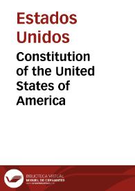 Constitution of the United States of America | Biblioteca Virtual Miguel de Cervantes
