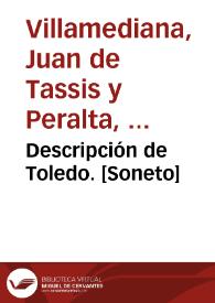 Descripción de Toledo. [Soneto] / Juan de Villamediana Tassis y Peralta | Biblioteca Virtual Miguel de Cervantes