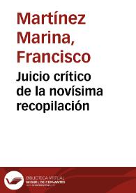 Juicio crítico de la novísima recopilación / Francisco Martínez Marina; edición y estudio preliminar de José Martínez Cardos | Biblioteca Virtual Miguel de Cervantes