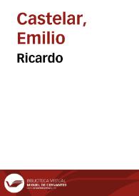 Ricardo / Emilio Castelar | Biblioteca Virtual Miguel de Cervantes