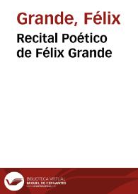 Recital Poético de Félix Grande | Biblioteca Virtual Miguel de Cervantes