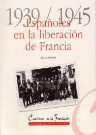 Españoles en la liberación de Francia : 1939-1945 / Félix Santos | Biblioteca Virtual Miguel de Cervantes