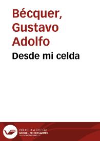 Desde mi celda / Gustavo Adolfo Bécquer | Biblioteca Virtual Miguel de Cervantes