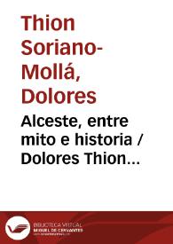 Alceste, entre mito e historia / Dolores Thion Soriano-Mollá | Biblioteca Virtual Miguel de Cervantes