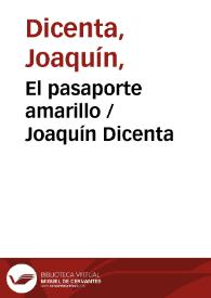 El pasaporte amarillo / Joaquín Dicenta | Biblioteca Virtual Miguel de Cervantes