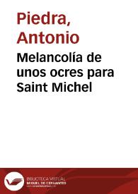 Melancolía de unos ocres para Saint Michel / Antonio Piedra | Biblioteca Virtual Miguel de Cervantes