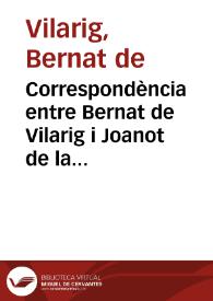 Correspondència entre Bernat de Vilarig i Joanot de la Serra | Biblioteca Virtual Miguel de Cervantes