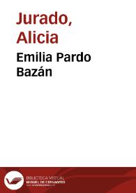 Emilia Pardo Bazán / Alicia Jurado | Biblioteca Virtual Miguel de Cervantes