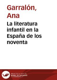 La literatura infantil en la España de los noventa / Ana Garralón | Biblioteca Virtual Miguel de Cervantes