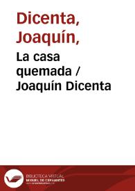 La casa quemada / Joaquín Dicenta | Biblioteca Virtual Miguel de Cervantes