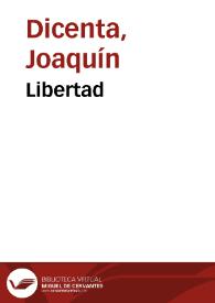 Libertad / Joaquín Dicenta | Biblioteca Virtual Miguel de Cervantes