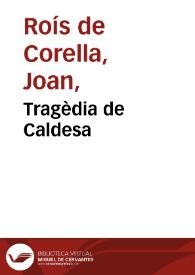 Tragèdia de Caldesa | Biblioteca Virtual Miguel de Cervantes