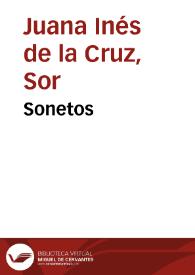 Sonetos / Sor Juana Inés de la Cruz; editado por Ramón García González | Biblioteca Virtual Miguel de Cervantes