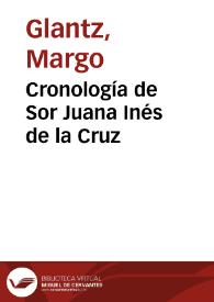 Cronología de Sor Juana Inés de la Cruz / Margo Glantz ; colaboración de Aurora González Roldán | Biblioteca Virtual Miguel de Cervantes