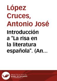 Introducción a "La risa en la literatura española". (Antología de textos) / edición, introducción y notas de Antonio José López Cruces | Biblioteca Virtual Miguel de Cervantes