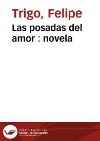 Las posadas del amor : novela / deFelipe Trigo; ilustraciones de Estevan | Biblioteca Virtual Miguel de Cervantes