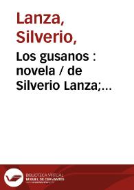 Los gusanos : novela / de Silverio Lanza; ilustraciones de Cilla | Biblioteca Virtual Miguel de Cervantes