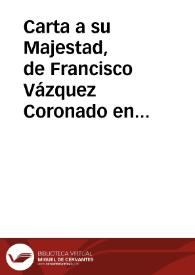 Carta a su Majestad, de Francisco Vázquez Coronado en que hace relación del descubrimiento de la provincia de Tigüex. (20 de octubre de 1541) | Biblioteca Virtual Miguel de Cervantes