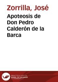 Apoteosis de Don Pedro Calderón de la Barca / José Zorrilla | Biblioteca Virtual Miguel de Cervantes