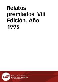 Relatos premiados. VIII Edición. Año 1995 | Biblioteca Virtual Miguel de Cervantes