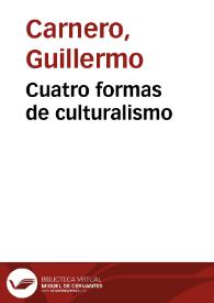 Cuatro formas de culturalismo / Guillermo Carnero | Biblioteca Virtual Miguel de Cervantes