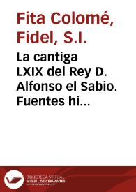 La cantiga LXIX del Rey D. Alfonso el Sabio. Fuentes históricas / Fidel Fita Colomé | Biblioteca Virtual Miguel de Cervantes