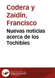 Nuevas noticias acerca de los Tochibíes / Francisco Codera y Zaidín | Biblioteca Virtual Miguel de Cervantes