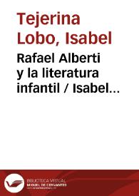 Rafael Alberti y la literatura infantil / Isabel Tejerina Lobo | Biblioteca Virtual Miguel de Cervantes