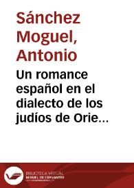 Un romance español en el dialecto de los judíos de Oriente / Antonio Sánchez Moguel | Biblioteca Virtual Miguel de Cervantes