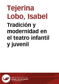Tradición y modernidad en el teatro infantil y juvenil / por Isabel Tejerina Lobo | Biblioteca Virtual Miguel de Cervantes