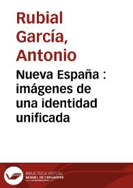 Nueva España : imágenes de una identidad unificada / Antonio Rubial García | Biblioteca Virtual Miguel de Cervantes