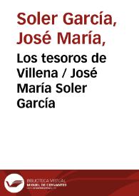 Los tesoros de Villena / José María Soler García | Biblioteca Virtual Miguel de Cervantes